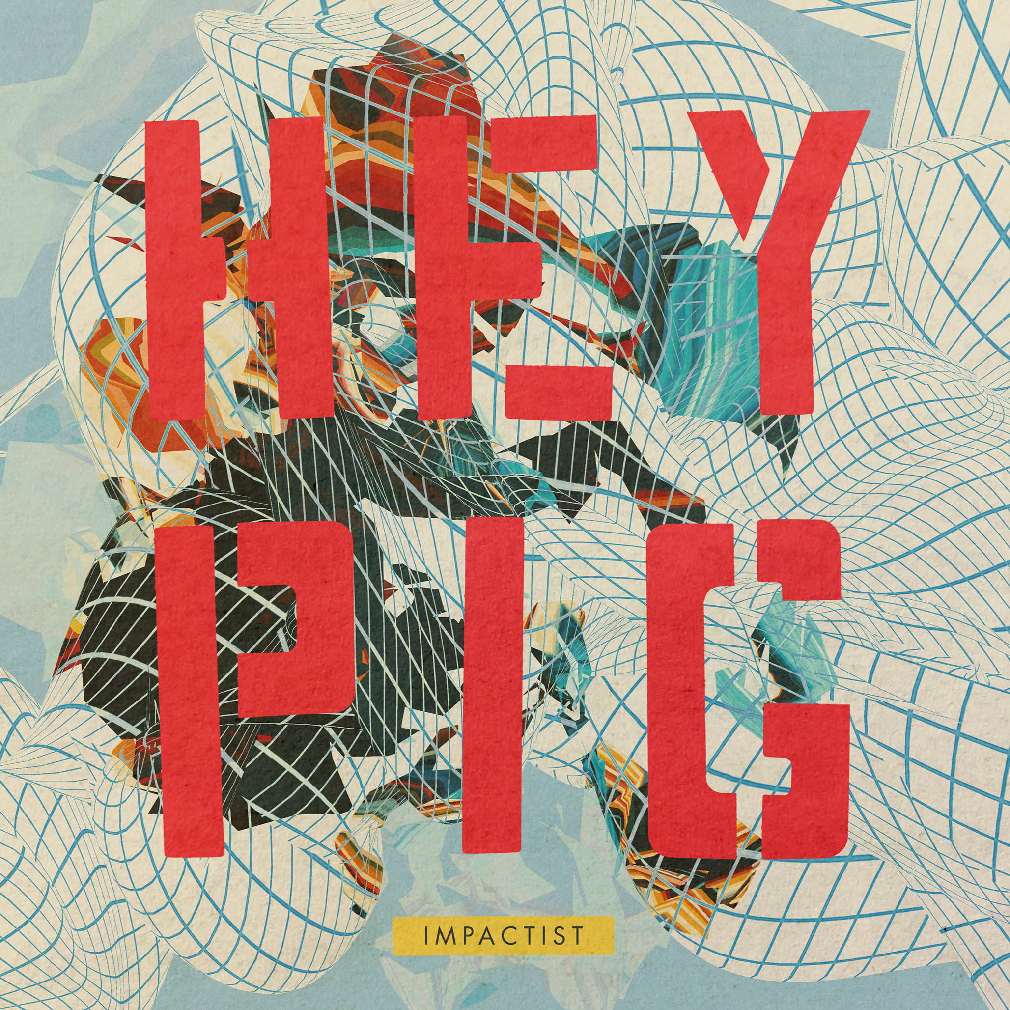 Impactist Hey Pig Ep Cover Art Image